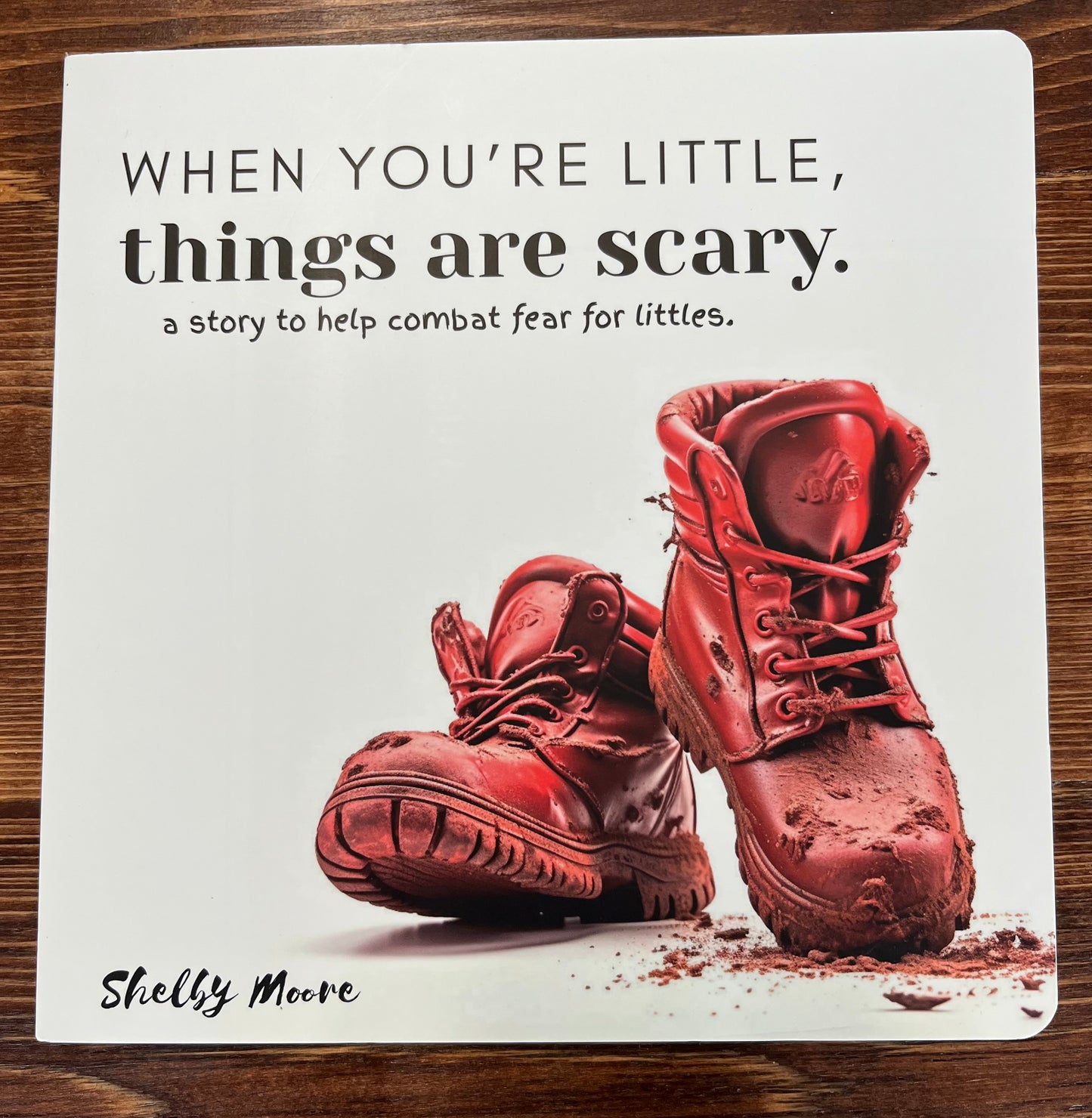 “When You’re Little, Things are Scary” Book