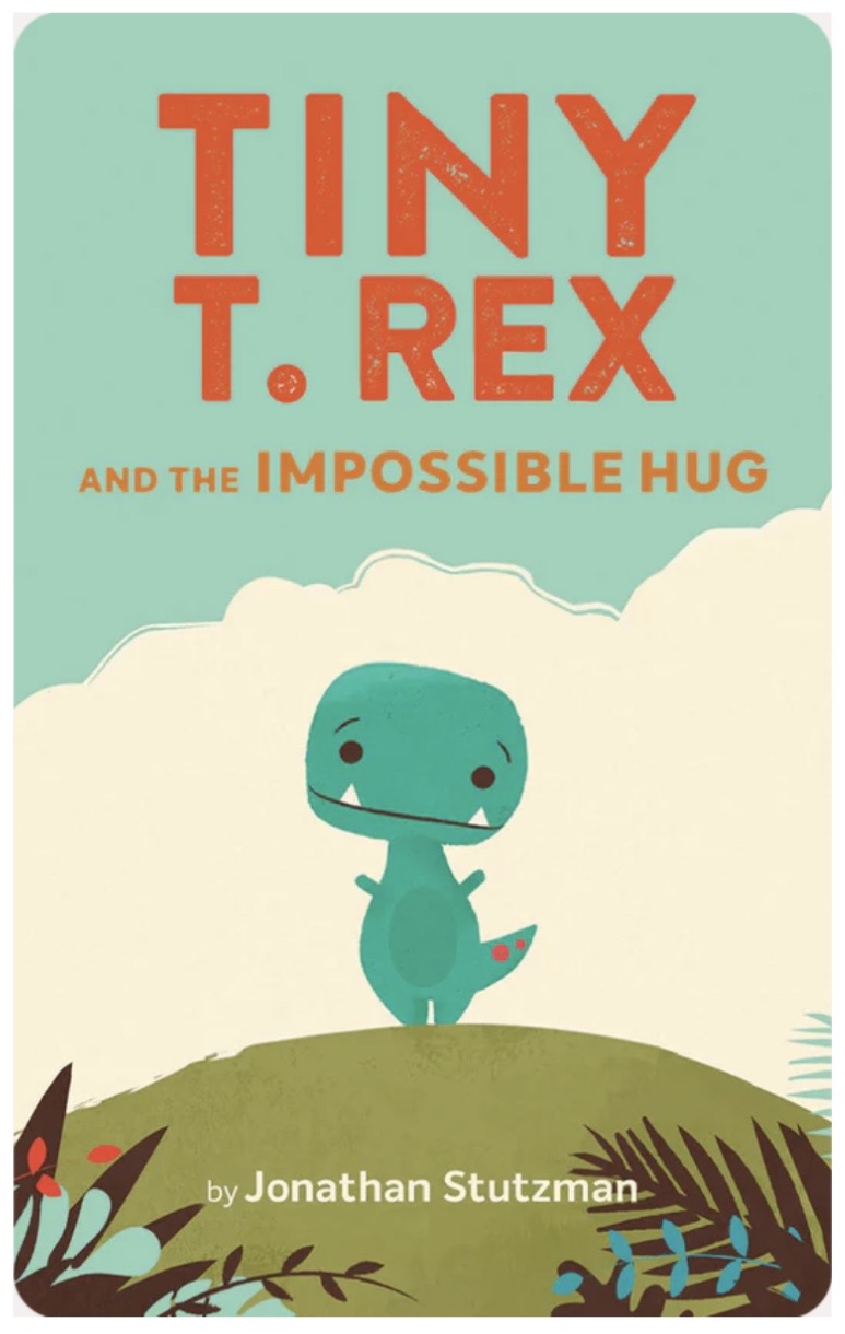 Tiny T.Rex and the Impossible Hug