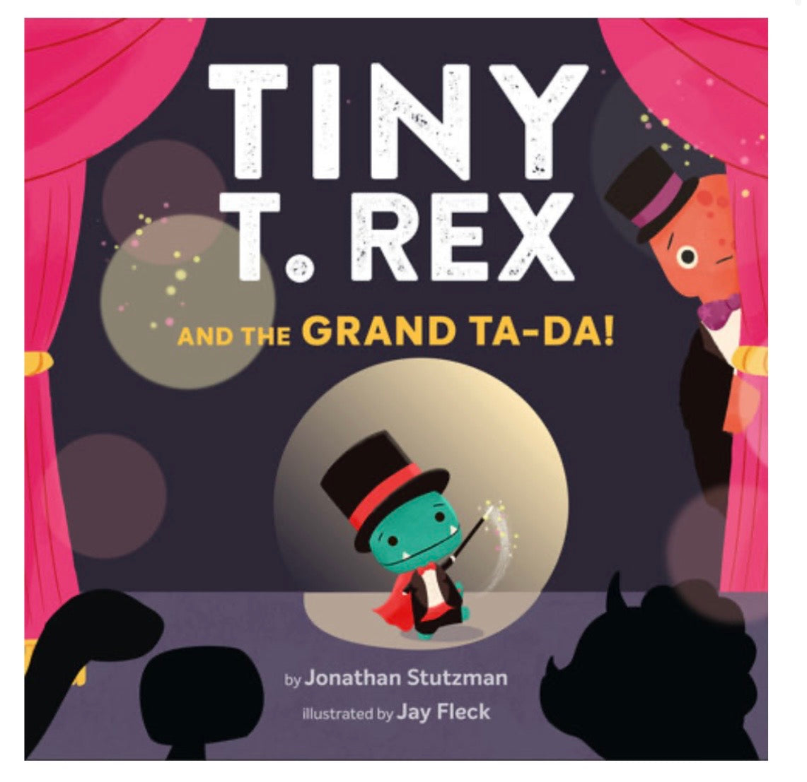 Tiny T.Rex and the Grand Ta-Da!