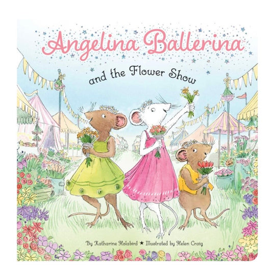 Angelina Ballerina and the Flower Show
