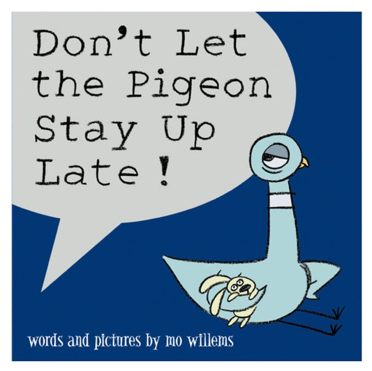 Don’t Let the Pigeon Stay Up Late
